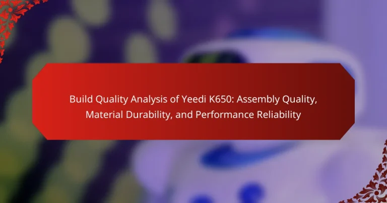 Build Quality Analysis of Yeedi K650: Assembly Quality, Material Durability, and Performance Reliability