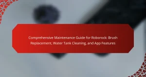 Comprehensive Maintenance Guide for Roborock: Brush Replacement, Water Tank Cleaning, and App Features