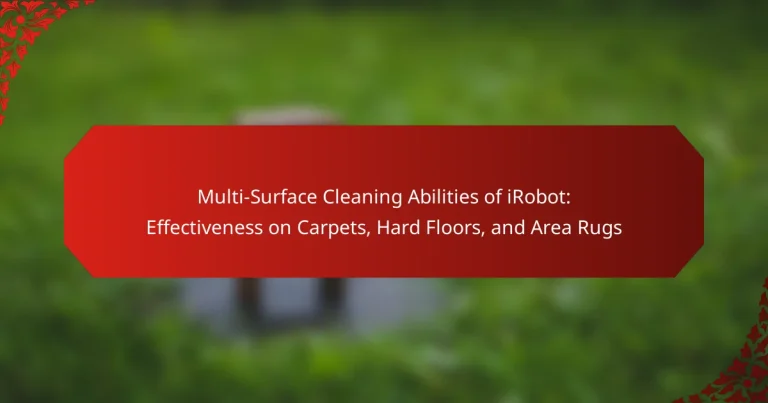 Multi-Surface Cleaning Abilities of iRobot: Effectiveness on Carpets, Hard Floors, and Area Rugs