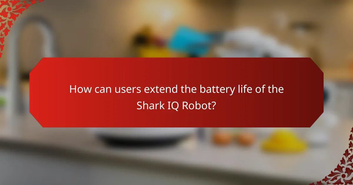 How can users extend the battery life of the Shark IQ Robot?