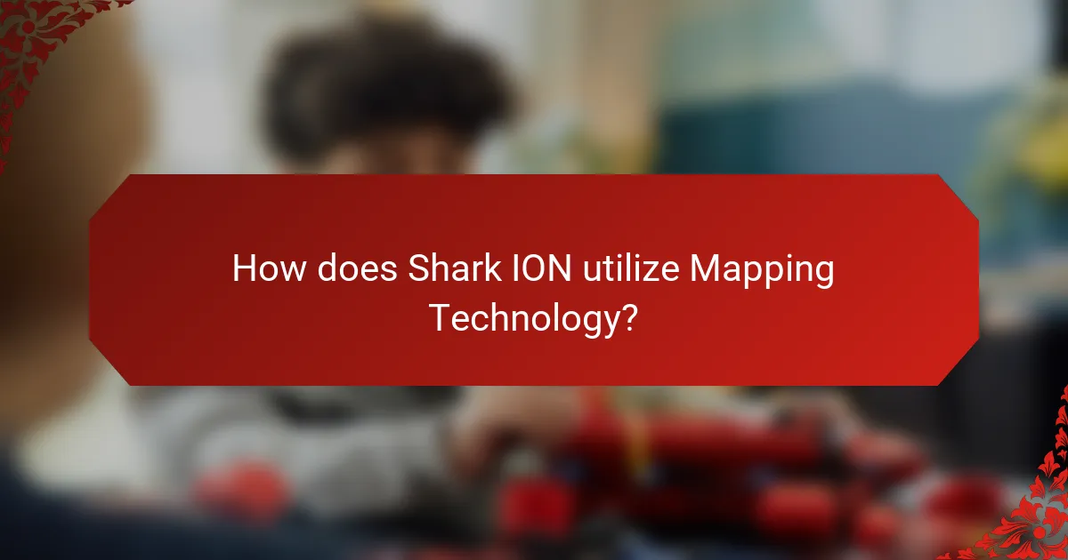 How does Shark ION utilize Mapping Technology?