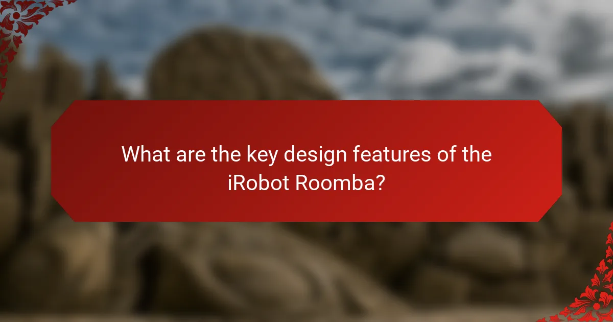 What are the key design features of the iRobot Roomba?