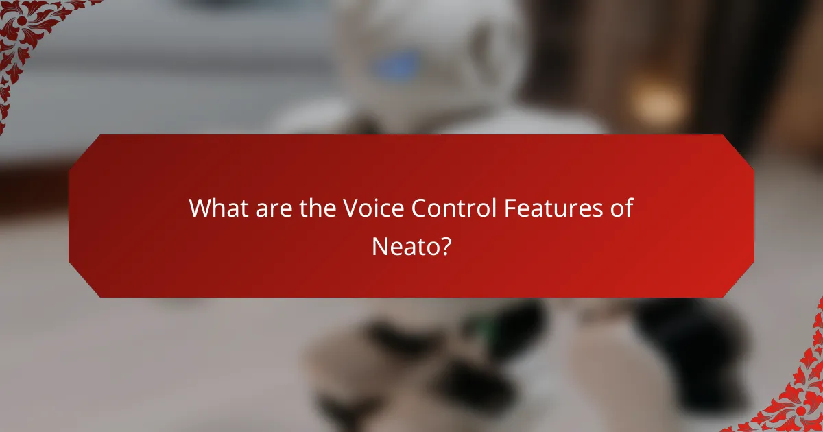 What are the Voice Control Features of Neato?