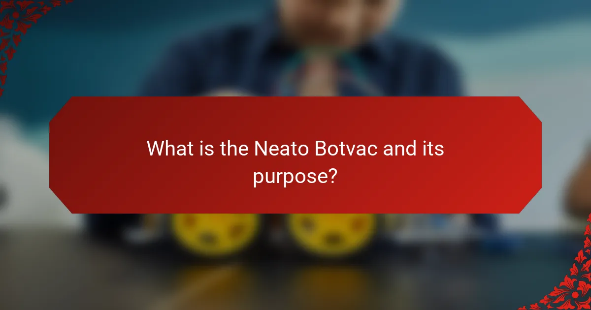 What is the Neato Botvac and its purpose?