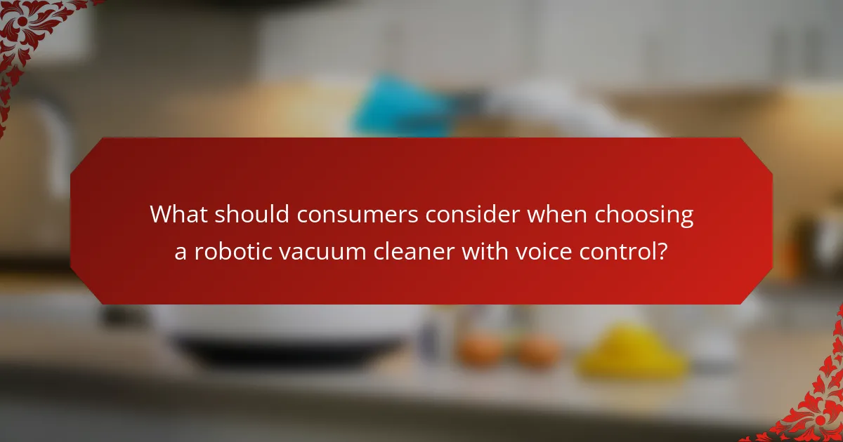 What should consumers consider when choosing a robotic vacuum cleaner with voice control?
